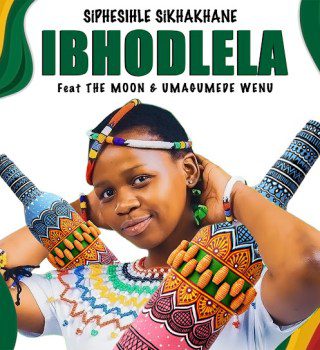 SIPHESIHLE SIKHAKHANE – Ibhodlela [Music]