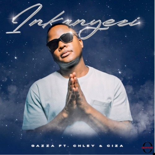 DJ Gazza, Chley & Ciza – Inkanyezi ft. Sthibo de Beat & Fka Moses