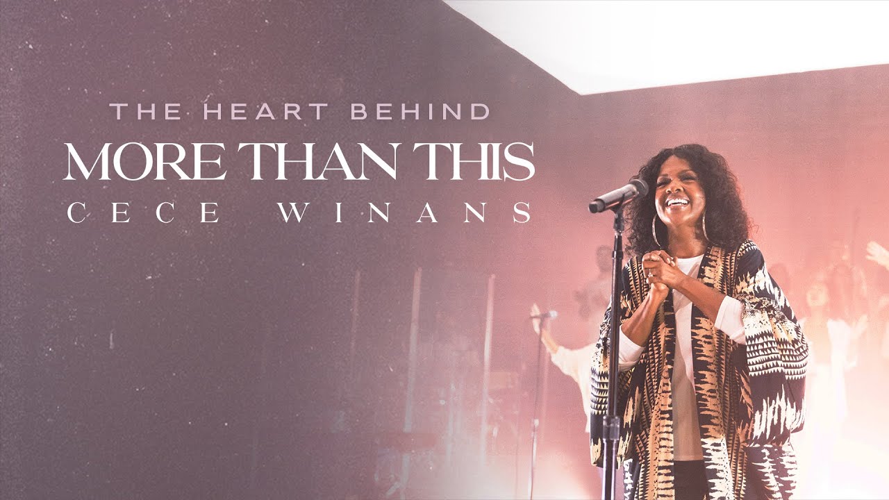 CeCe Winans – The Heart Behind "More Than This"