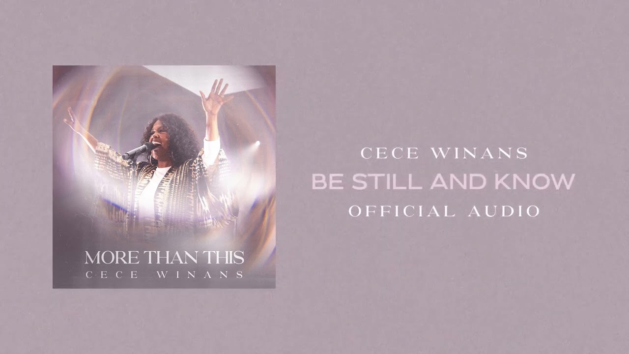 CeCe Winans – Be Still and Know