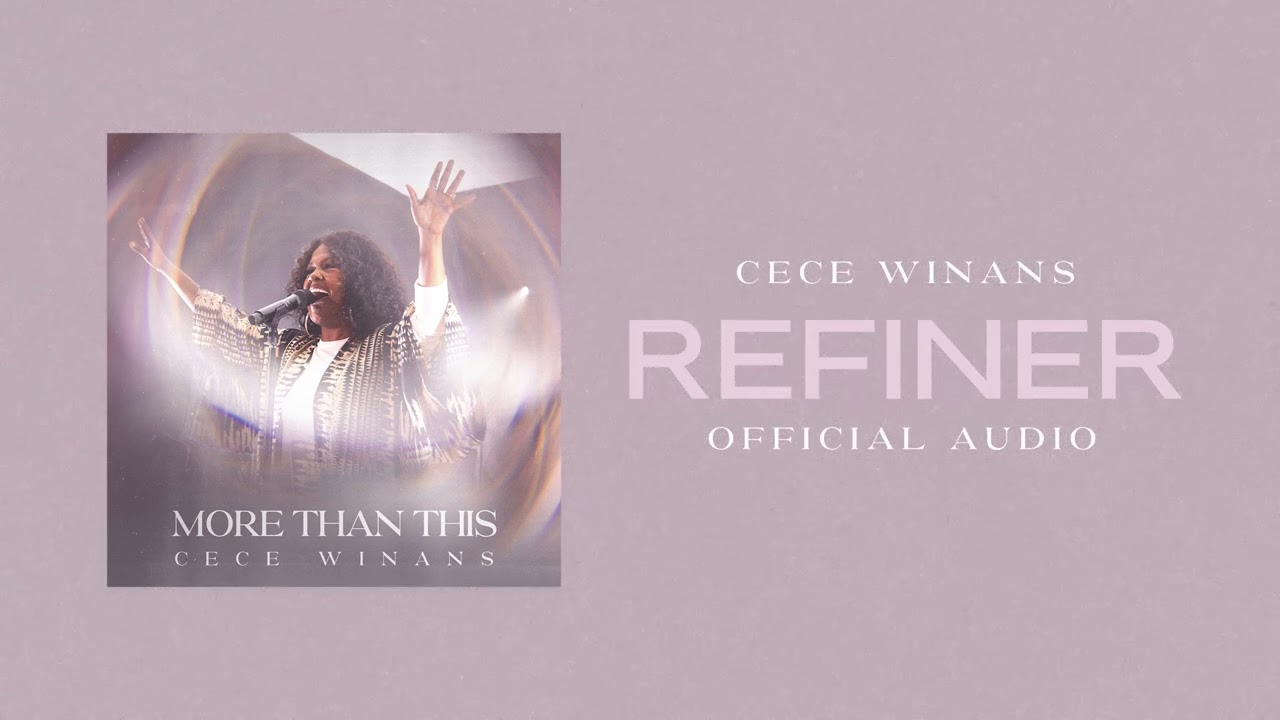 CeCe Winans – Refiner