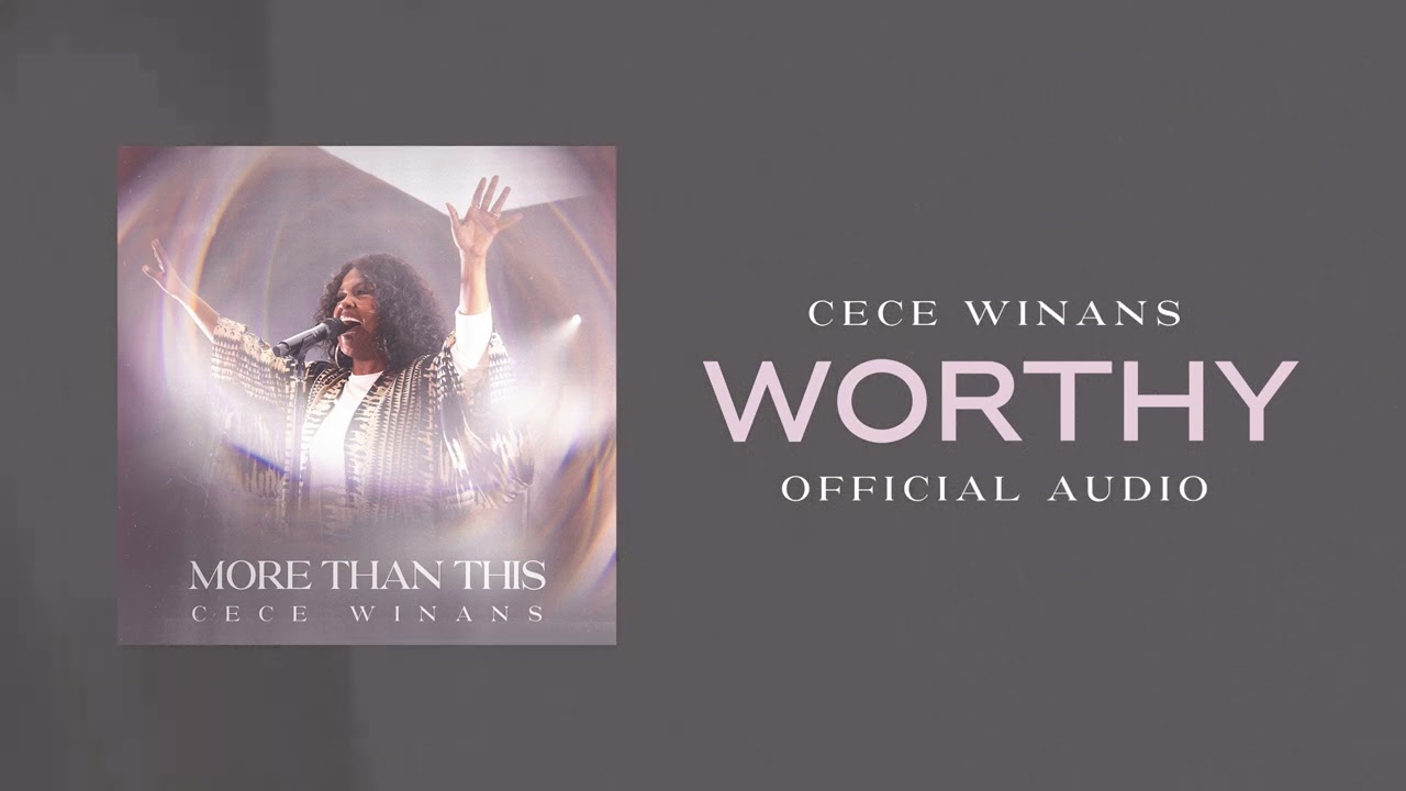 CeCe Winans – Worthy