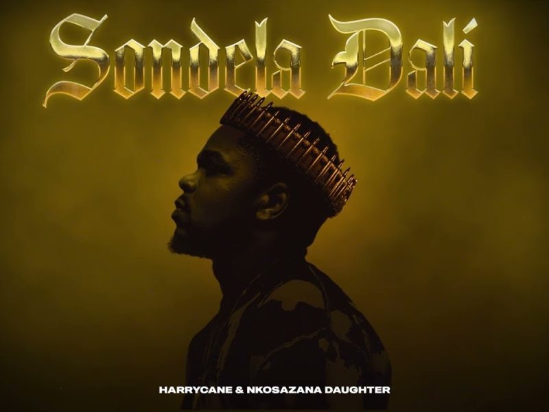 HarryCane – Sondela Dali ft. Nkosazana Daughter