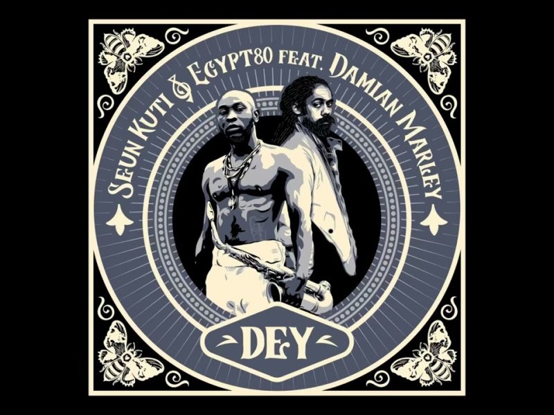 Seun Kuti – Dey Ft. Egypt80 & Damian Marley