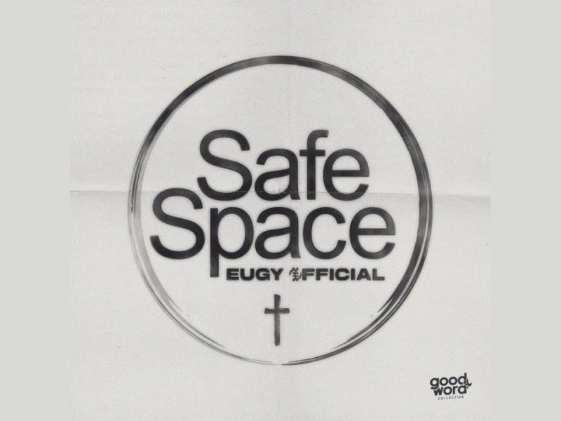 Eugy Official – Safe Space