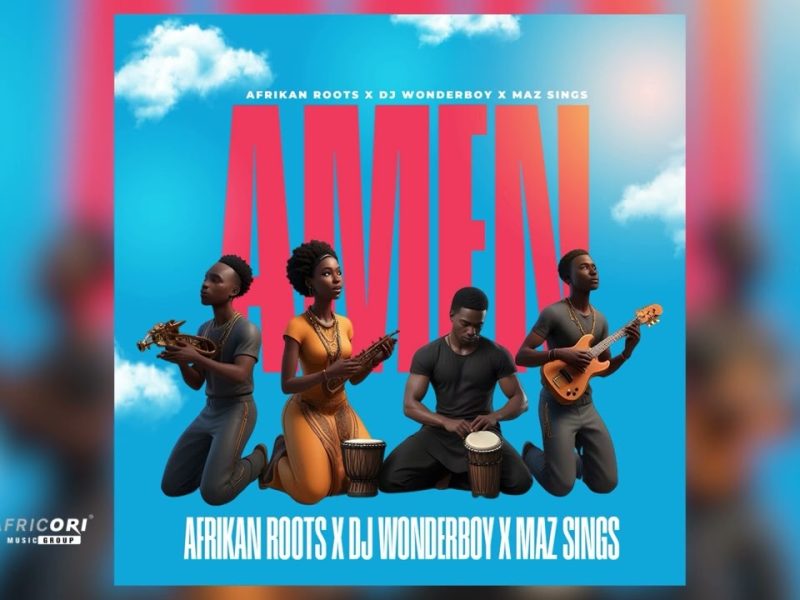 Afrikan Roots – Amen Ft. DJ Wonderboy & Maz Sings