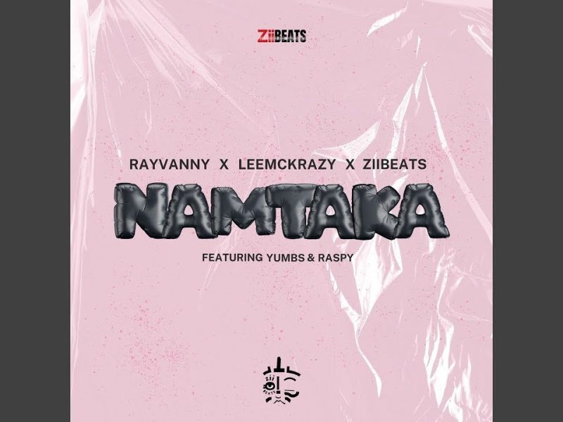 Rayvanny – Namtaka ft LeeMcKrazy, ZiiBeats, Yumbs & Raspy