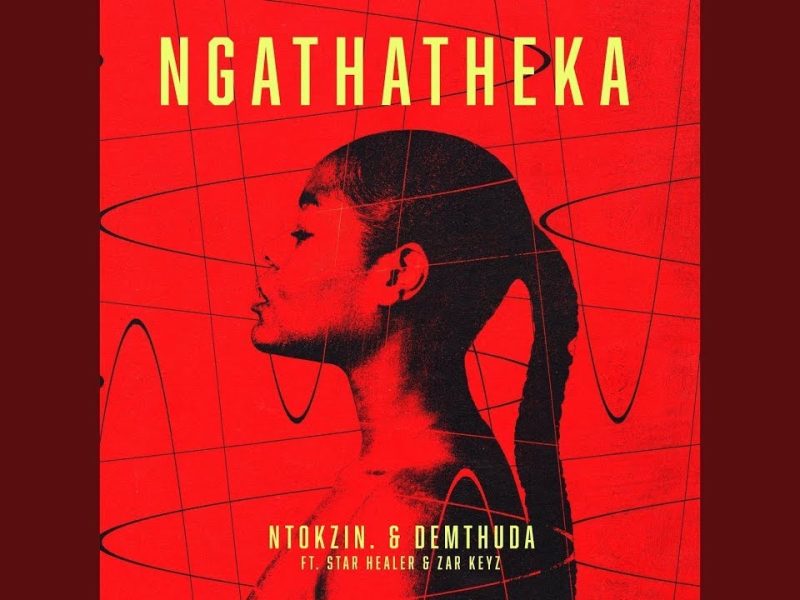 Ntokzin – Ngathatheka Ft. De Mthuda, Starr Healer & Zar Keys