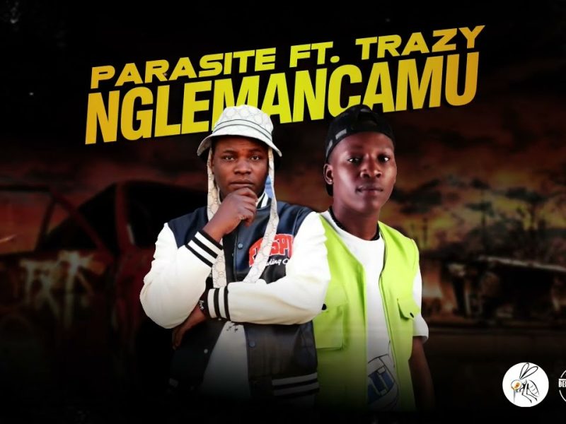 Parasite ft Trazy - Nglemancamu