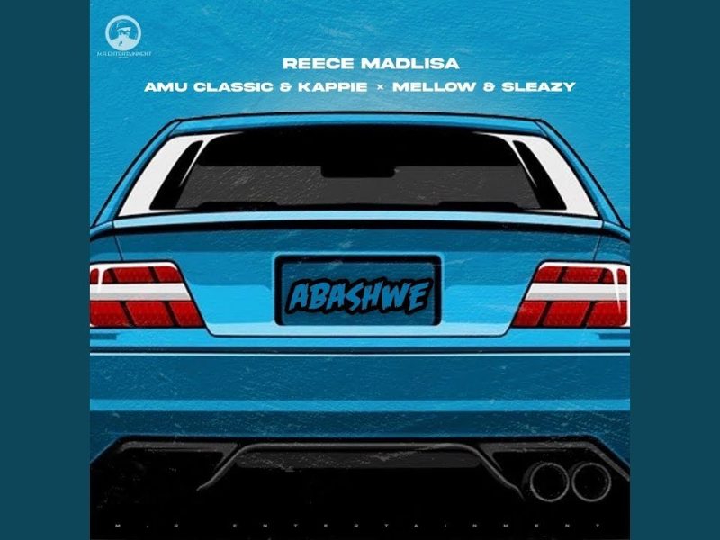 Reece Madlisa – Abashwe ft. Amu Classic, Kappie, Mellow & Sleazy