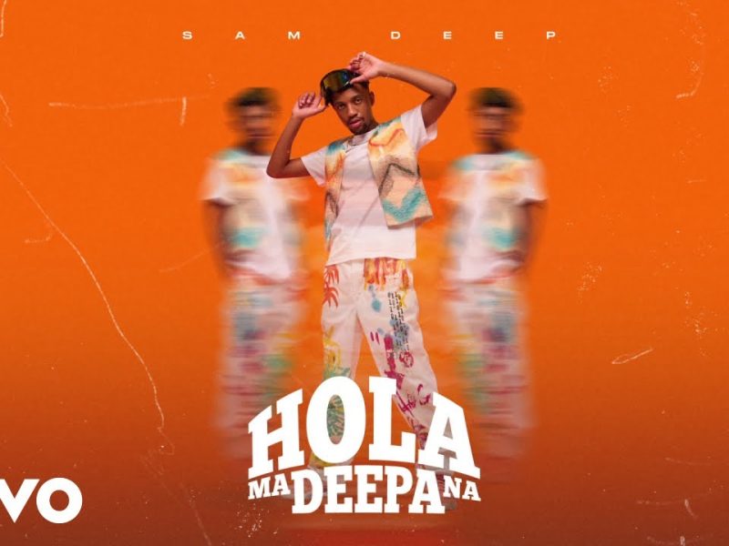 Sam Deep – Hola