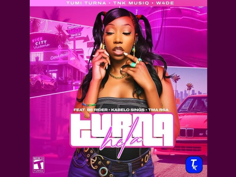 Tumi Turna – Turna Hela ft. TNK MusiQ, W4DE, B6 Rider, Kabelo Sings & T.M.A_RSA