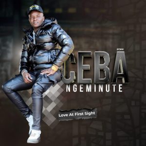 CEBA NGEMINUTE – KUYOZE KULUNGE