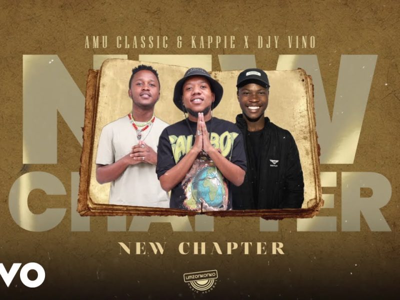 ALBUM: Amu Classic & Kappie x Djy Vino - New Chapter