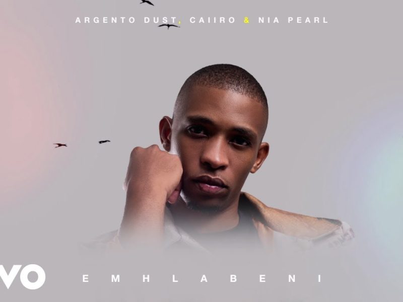 Argento Dust – Emhlabeni Ft Caiiro & Nia Pearl