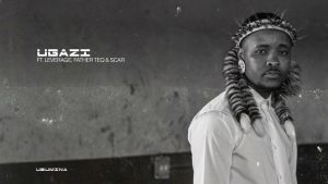 Anzo – Ugazi Ft. Leverage, Father Teq & Scar