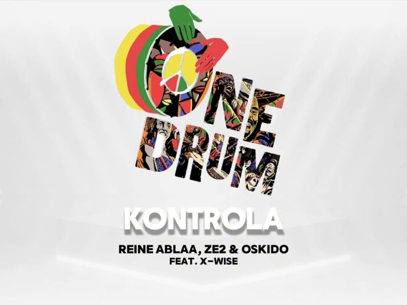 Reine Ablaa – Kontrola  X Ft. Ze2, Oskido & X-Wise