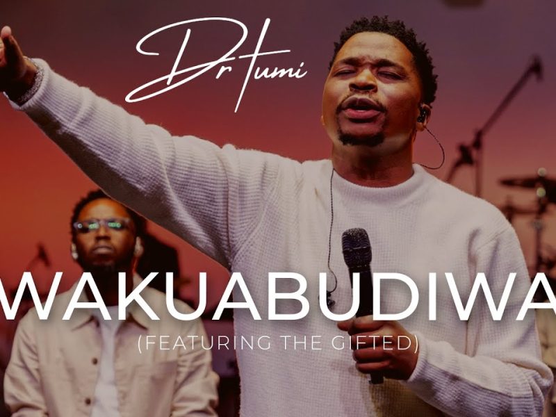 Dr Tumi – WAKUABUDIWA Ft. The Gifted