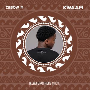 EP: Cebow M – KWAAM