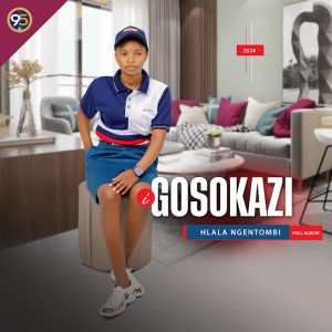 IGOSOKAZI – UMFANA NENTOMBAZA