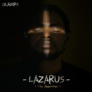 ALBUM: Oladips - Lazarus (The Apparition)