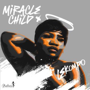 ALBUM: Makhadzi Entertainment - Miracle Child (Deluxe)