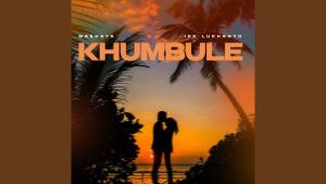 Mashaya Ft. IDK Lukhanyo - Khumbule