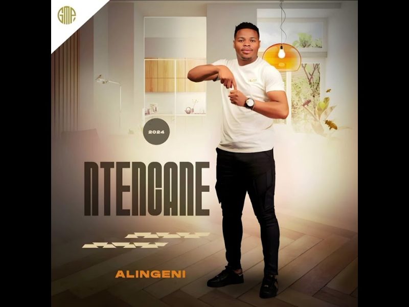 ALBUM: Ntencane - Alingeni