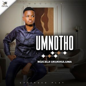 UMnotho Majola – Ngicela Ukukhuluma