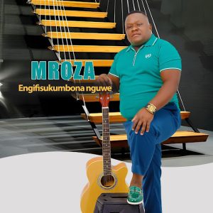 Mroza Fakude – Yesterday Was Your Time